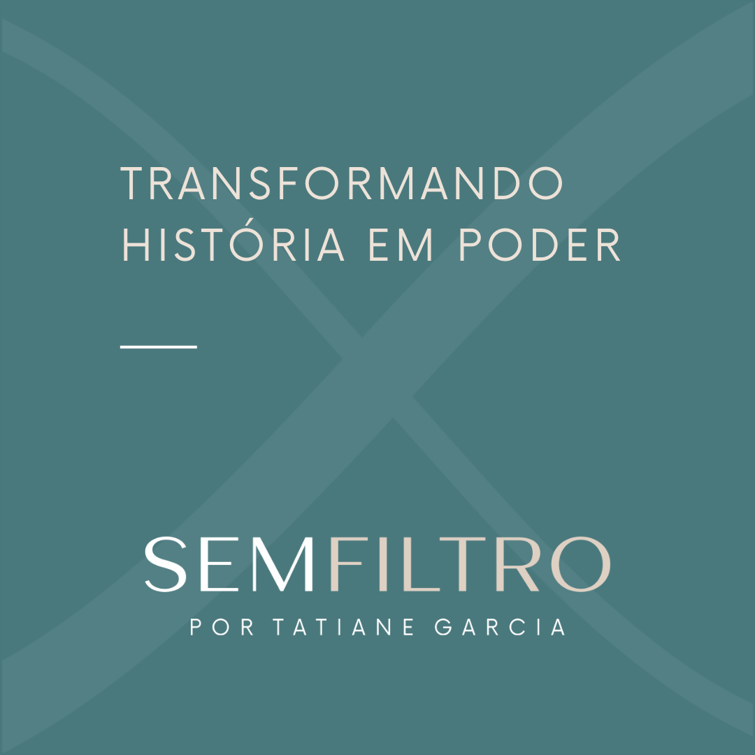 Transformando História em Poder