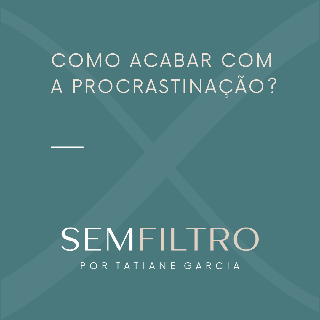 Como acabar com a procrastinação?